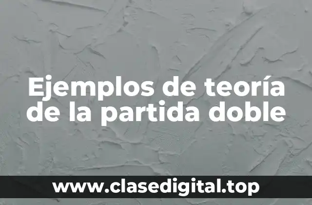 Ejemplos de teoría de la partida doble
