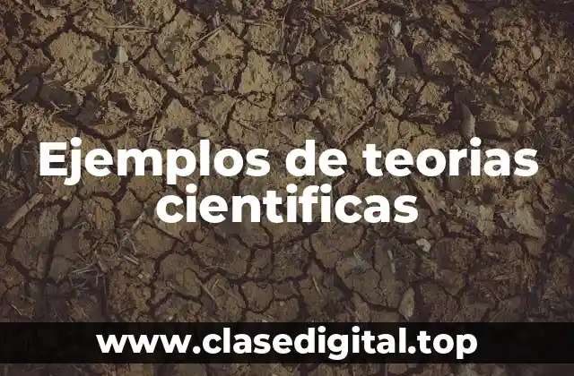 Ejemplos de teorias cientificas