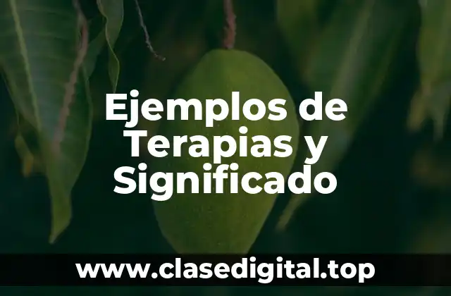 Ejemplos de Terapias y Significado