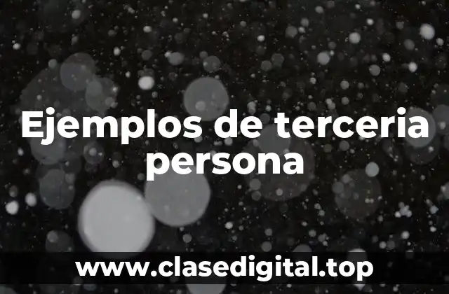 Ejemplos de terceria persona