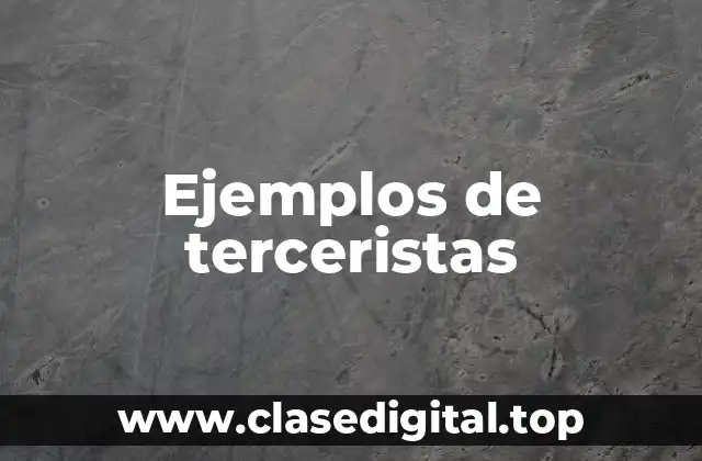 Ejemplos de terceristas