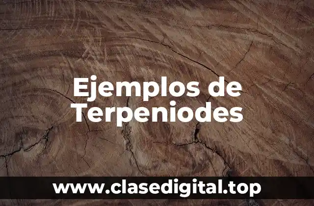 Ejemplos de Terpeniodes