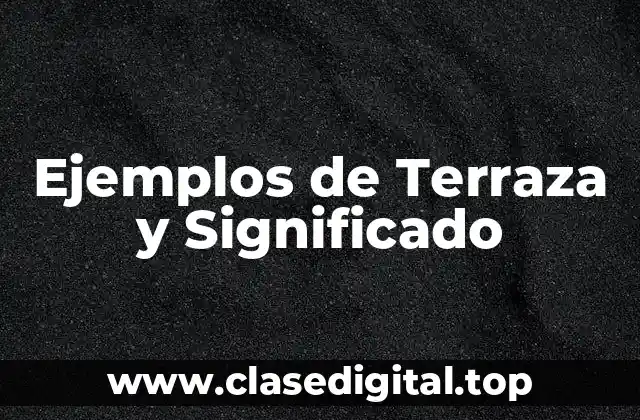 Ejemplos de Terraza