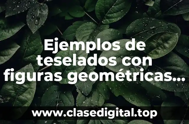 Ejemplos de teselados con figuras geométricas en forma de diamantes