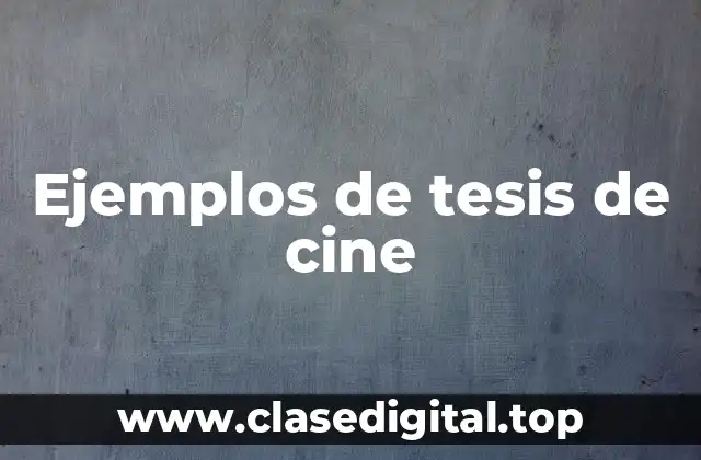 Ejemplos de tesis de cine