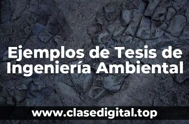 Ejemplos de Tesis de Ingeniería Ambiental