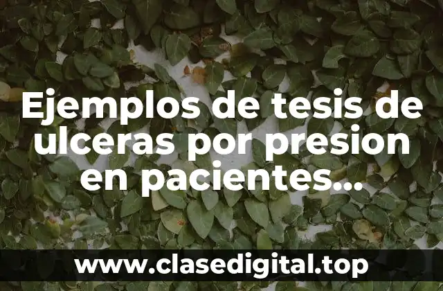 Ejemplos de úlceras por presión en pacientes hospitalizados