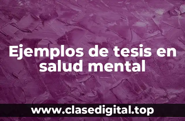 Ejemplos de tesis en salud mental