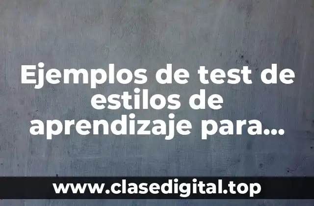 Ejemplos de test de estilos de aprendizaje para niños