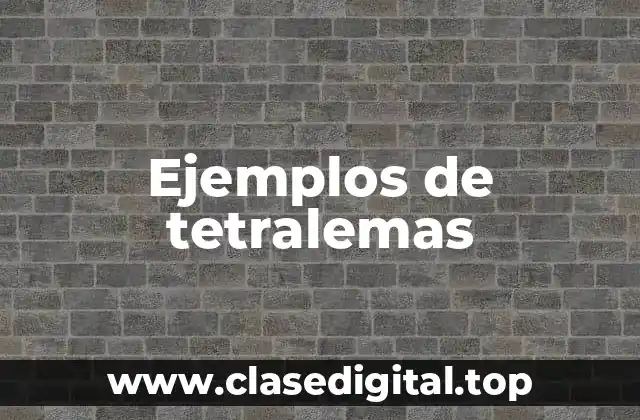 Ejemplos de tetralemas