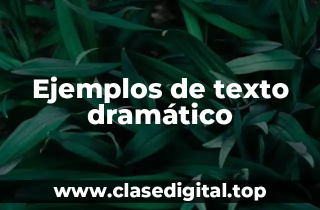 Ejemplos de texto dramático