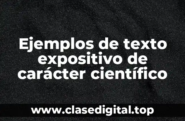 Ejemplos de texto expositivo de carácter científico