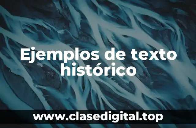Ejemplos de texto histórico