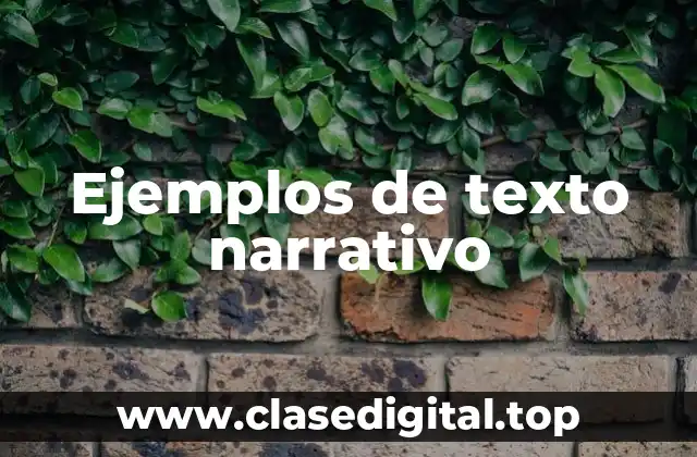 Ejemplos de texto narrativo