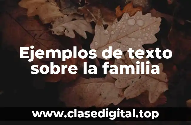 Ejemplos de texto sobre la familia