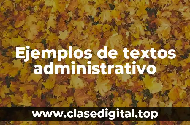 Ejemplos de textos administrativo