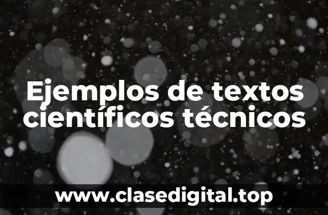 Ejemplos de textos científicos técnicos