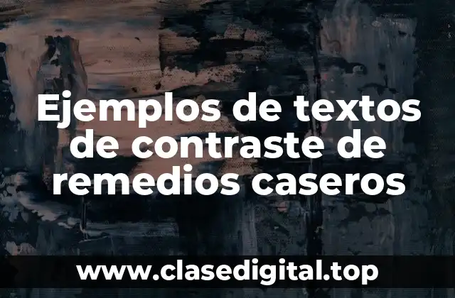 Ejemplos de textos de contraste de remedios caseros