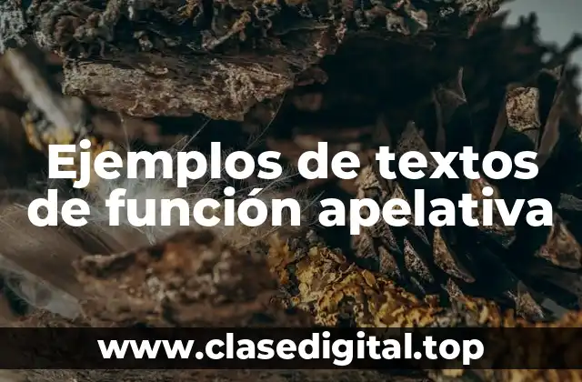 Ejemplos de textos de función apelativa