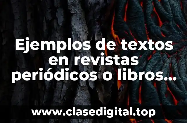 Ejemplos de textos en revistas periódicos o libros mal escritos