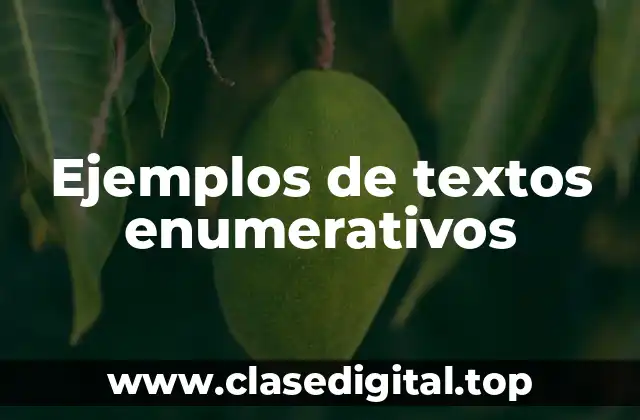 Ejemplos de textos enumerativos