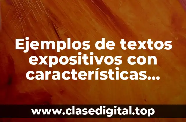Ejemplos de textos expositivos