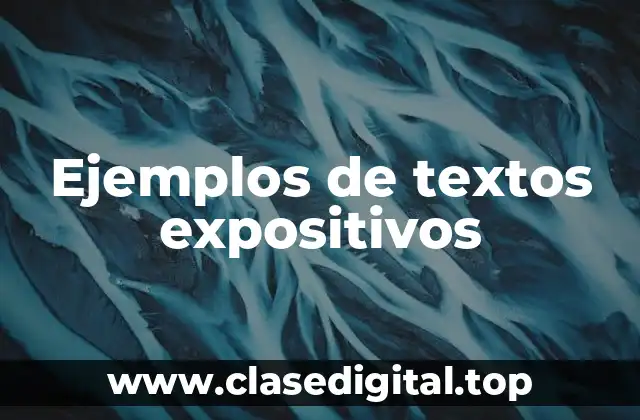 Ejemplos de textos expositivos