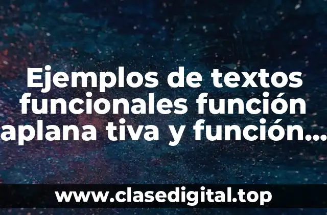 Ejemplos de textos funcionales función aplana tiva y función referencial