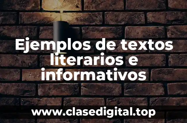 Ejemplos de textos literarios e informativos