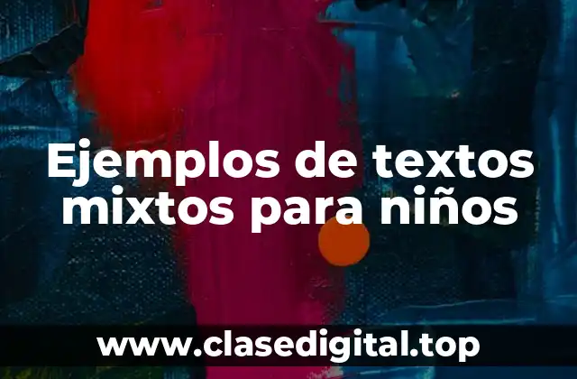 Ejemplos de textos mixtos para niños