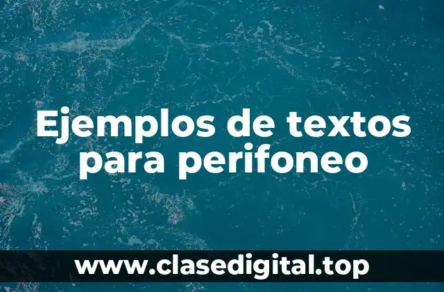 Ejemplos de textos para perifoneo
