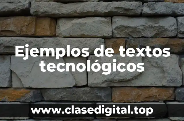 Ejemplos de textos tecnológicos