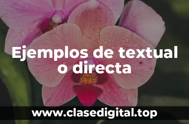 Ejemplos de textual o directa