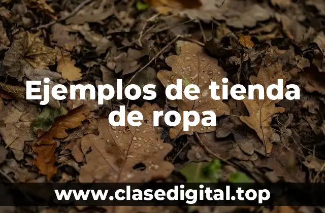 Ejemplos de tienda de ropa