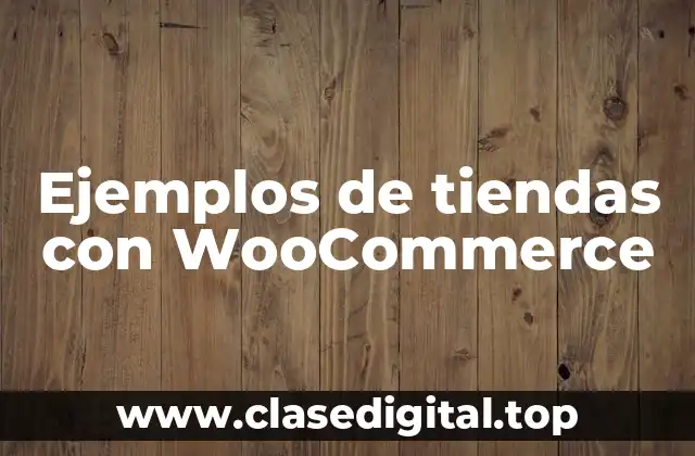 Ejemplos de tiendas con WooCommerce