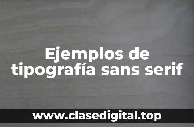 Ejemplos de tipografía sans serif
