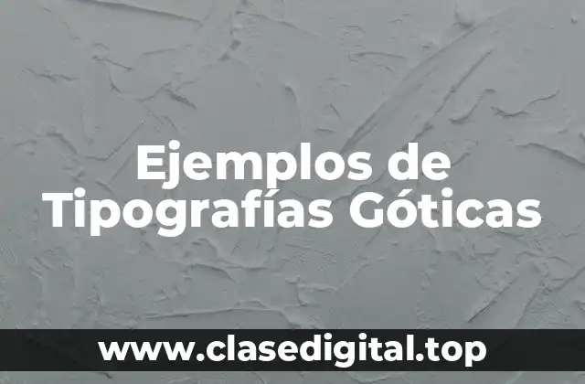 Ejemplos de Tipografías Góticas
