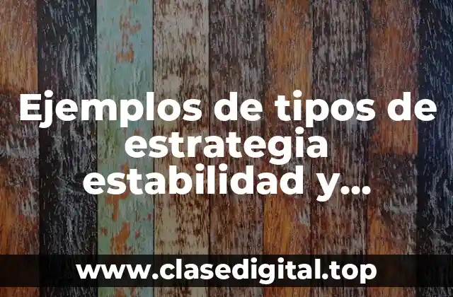 Ejemplos de tipos de estrategia estabilidad y renovación de repostería