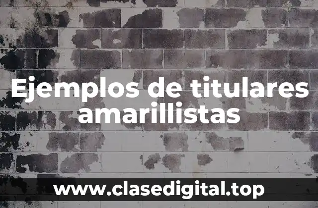 Ejemplos de titulares amarillistas