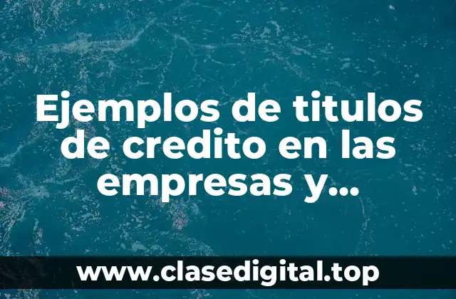 Ejemplos de títulos de credito