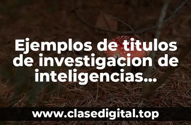 Ejemplos de titulos de investigacion de inteligencias multiples en mexico