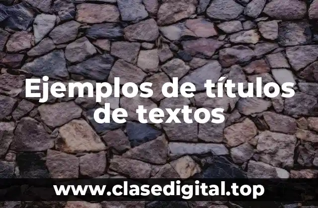Ejemplos de títulos de textos