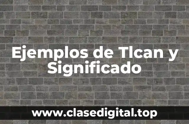 Ejemplos de Tlcan