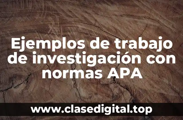 Ejemplos de trabajo de investigación con normas APA