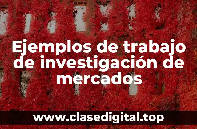 Ejemplos de trabajo de investigación de mercados