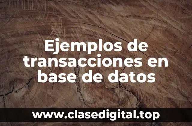 Ejemplos de transacciones en base de datos