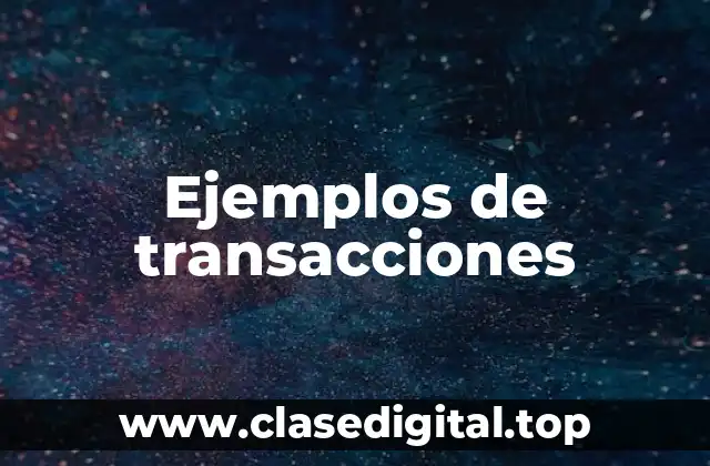 Ejemplos de transacciones