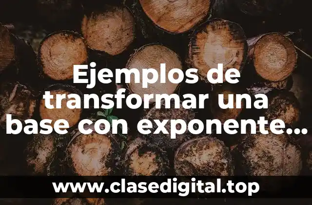 Ejemplos de transformar una base con exponente negativo a positivo