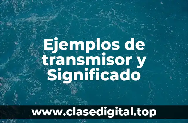 Ejemplos de transmisores