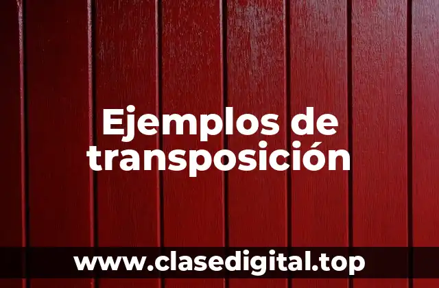 Ejemplos de transposición